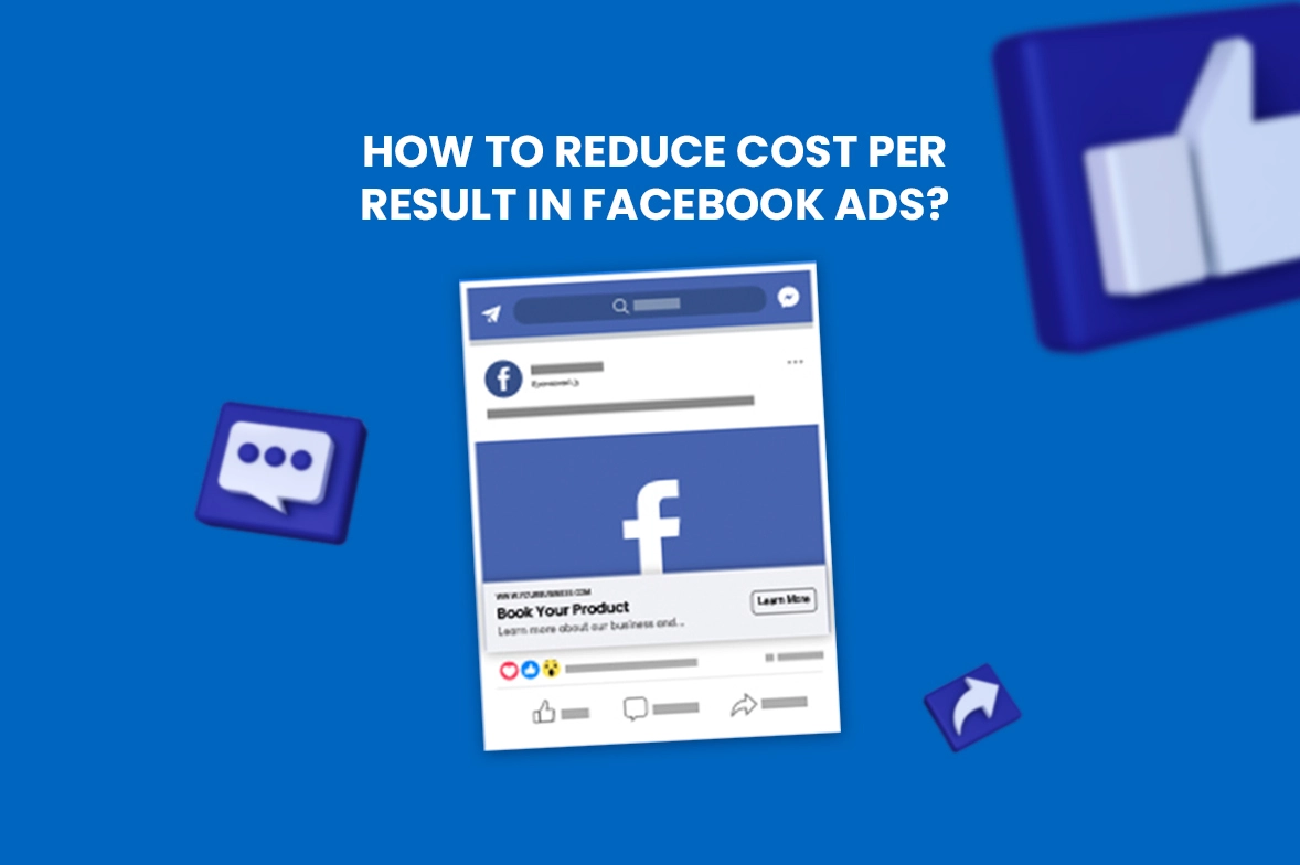 How to reduce cost per result in Facebook ads?
