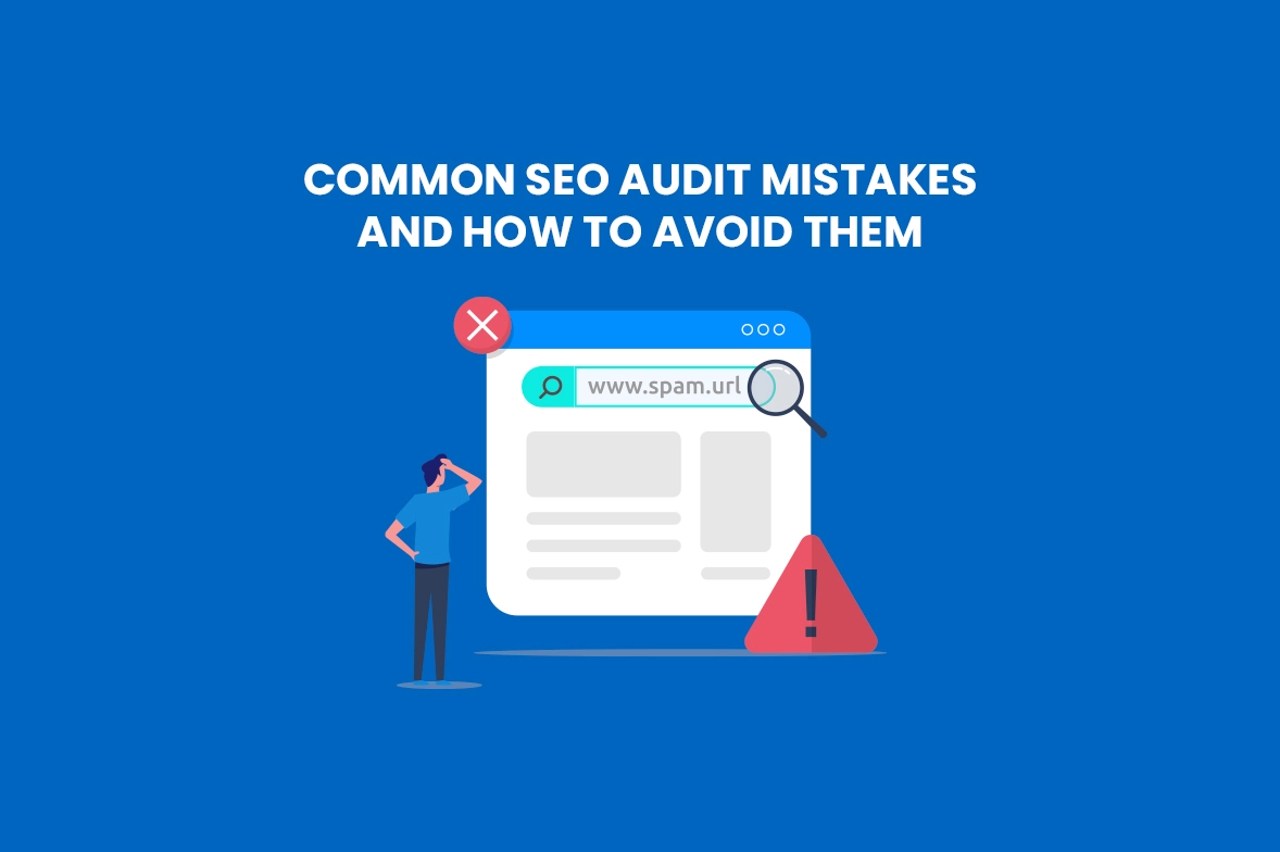 Common SEO Audit Mistakes and How to Avoid Them