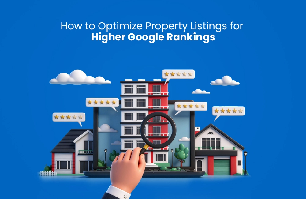 How to Optimise Property Listings for Higher Google Rankings